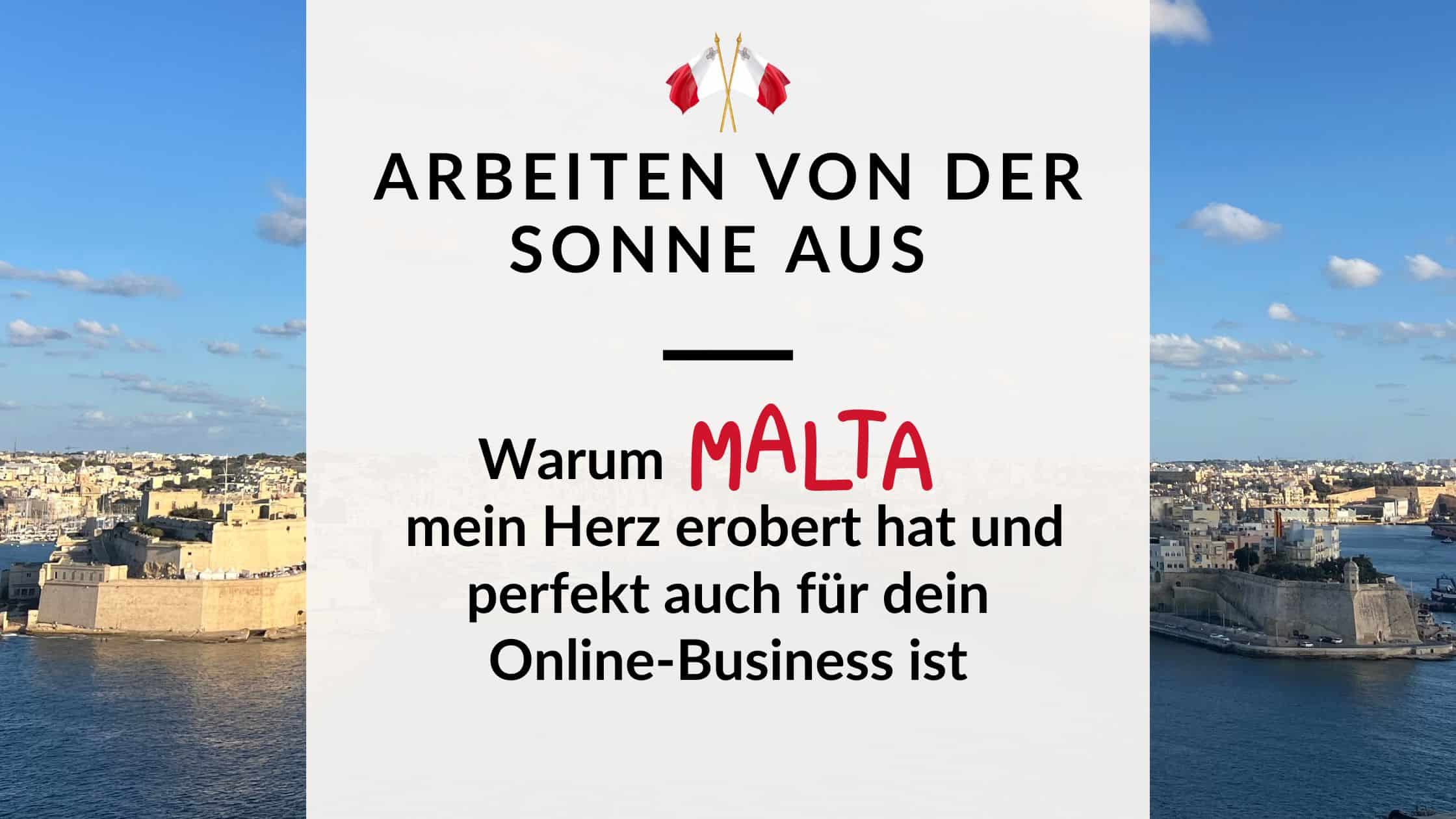 Arbeiten von der Sonne aus – Blick auf Malta mit Textgrafik zum Thema ortsunabhängiges Online-Business.