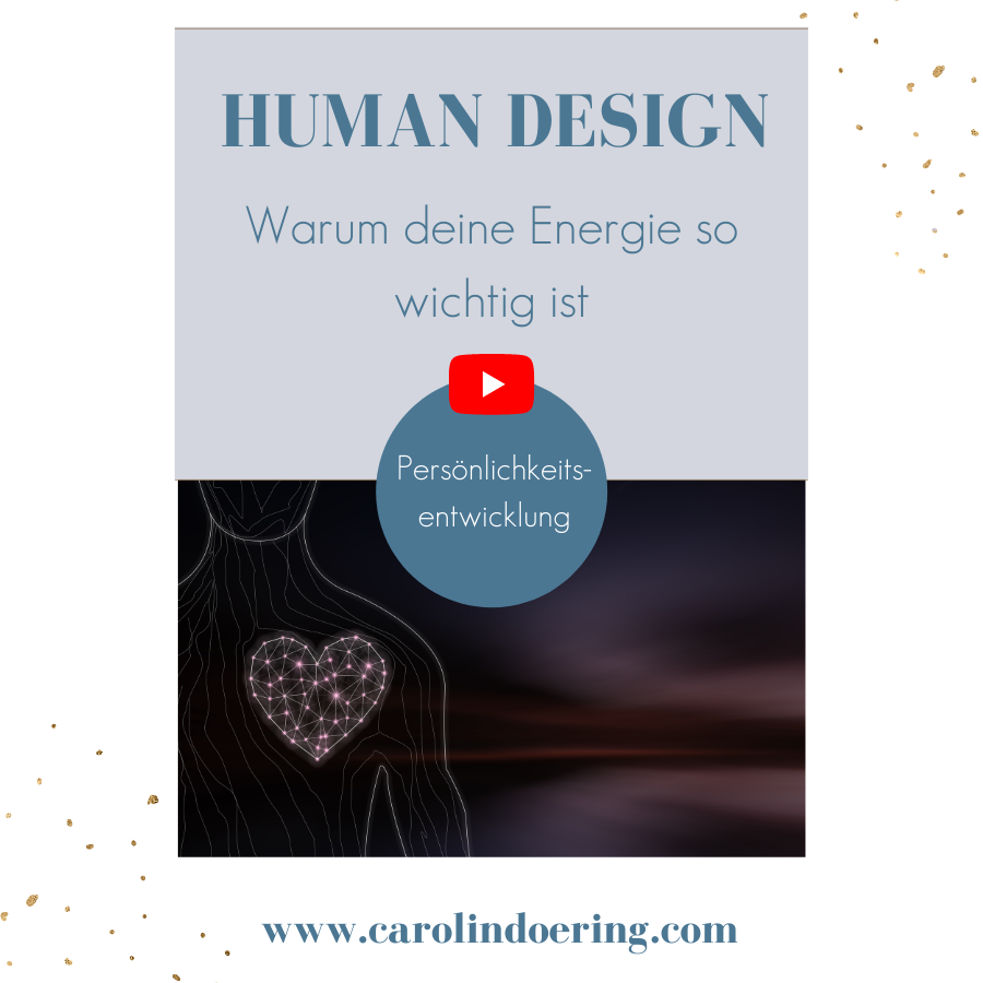 Human Design, Mut, Persönlichkeitsentwicklung, Energie
